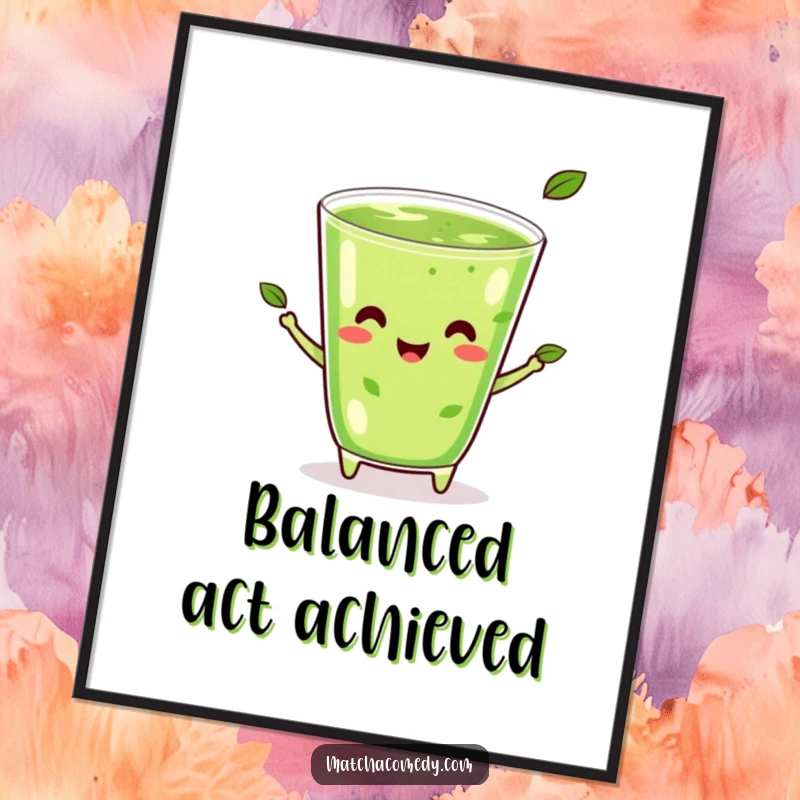 Funny Kawaii Matcha Juggling Poster: A happy matcha beverage artfully juggling three tiny tea leaves, bringing smiles.