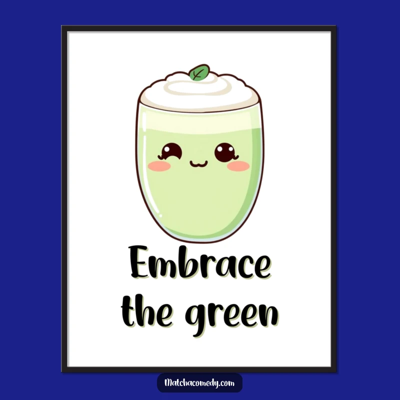 Funny Kawaii Matcha Latte Poster - Cheeky Smirk Art, Hilarious Wall Decor Funny Gift