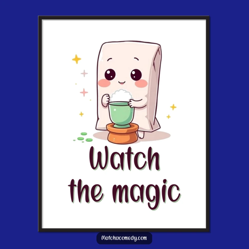 Funny Kawaii Matcha Powder Magic Poster - Enchanting Wall Art for a Whimsical Room