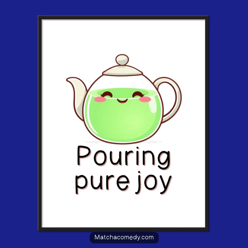 Funny Teapot Poster: Happy Pouring Art, Cheerful Wall Decor, Unique Funny Gift!