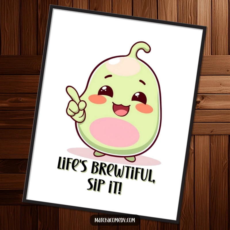 Funny free printable wall art: a giggling kawaii matcha bean points upwards with an infectious, excited gesture.