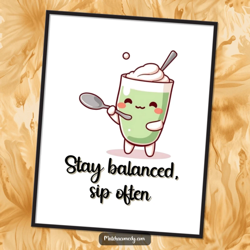Funny Free Printable Wall Art of a Kawaii matcha latte character humorously trying to balance a spoon in a comical pose.