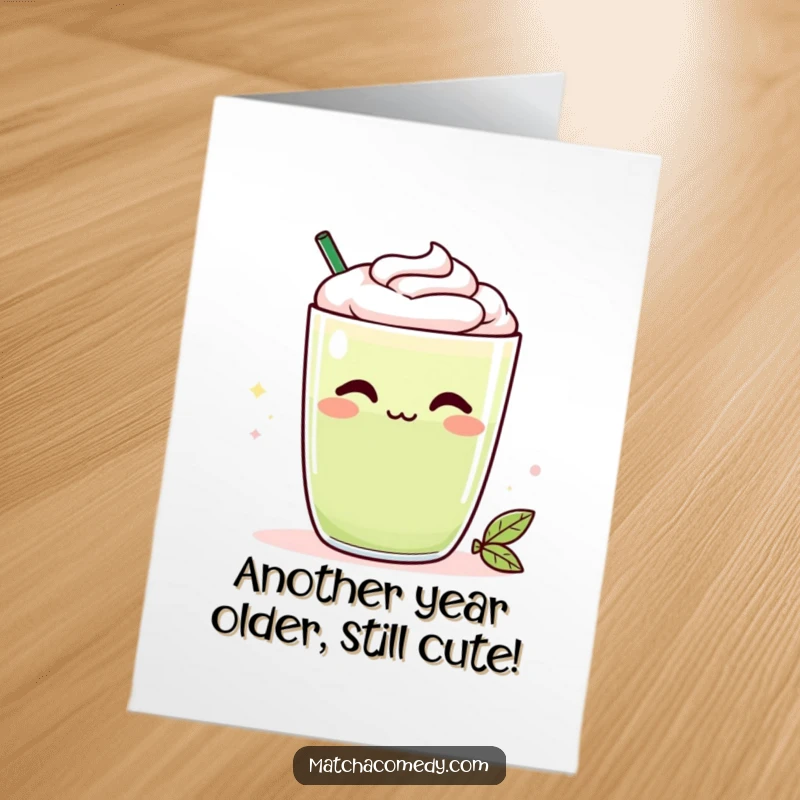 Funny Free Printable Birthday Card: A Kawaii matcha latte with a cheeky smirk, ready to party and spread smiles.