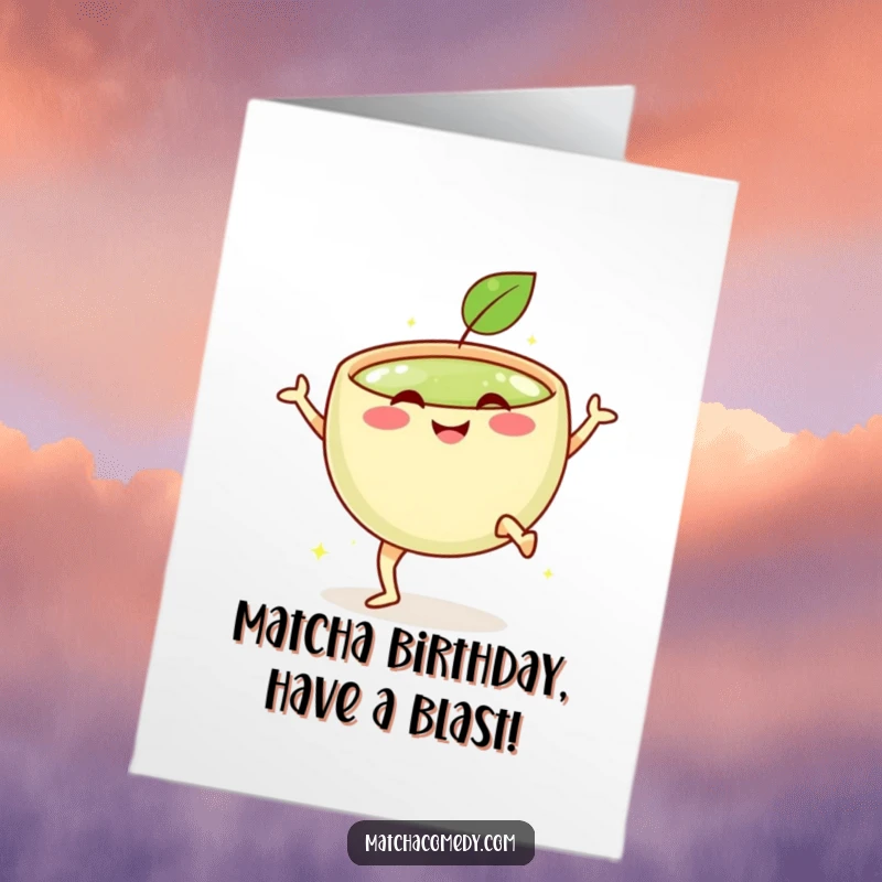 Funny Free Printable Birthday Card: Smiling matcha bowl with legs doing a high celebratory kick, pure joy.