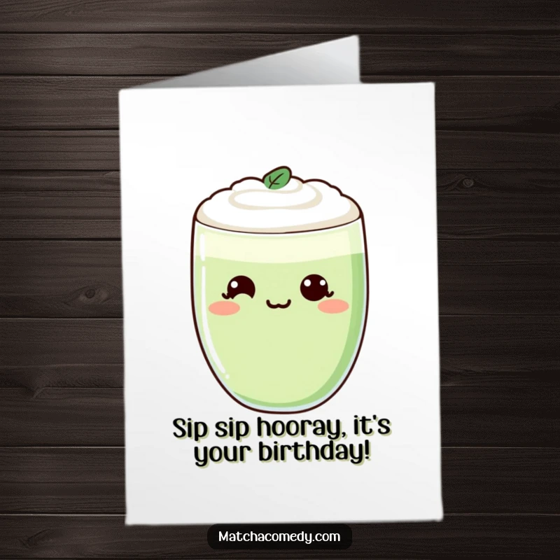 Funny Free Printable Birthday Card featuring a Kawaii matcha latte with a cheeky smirk, ready to party.