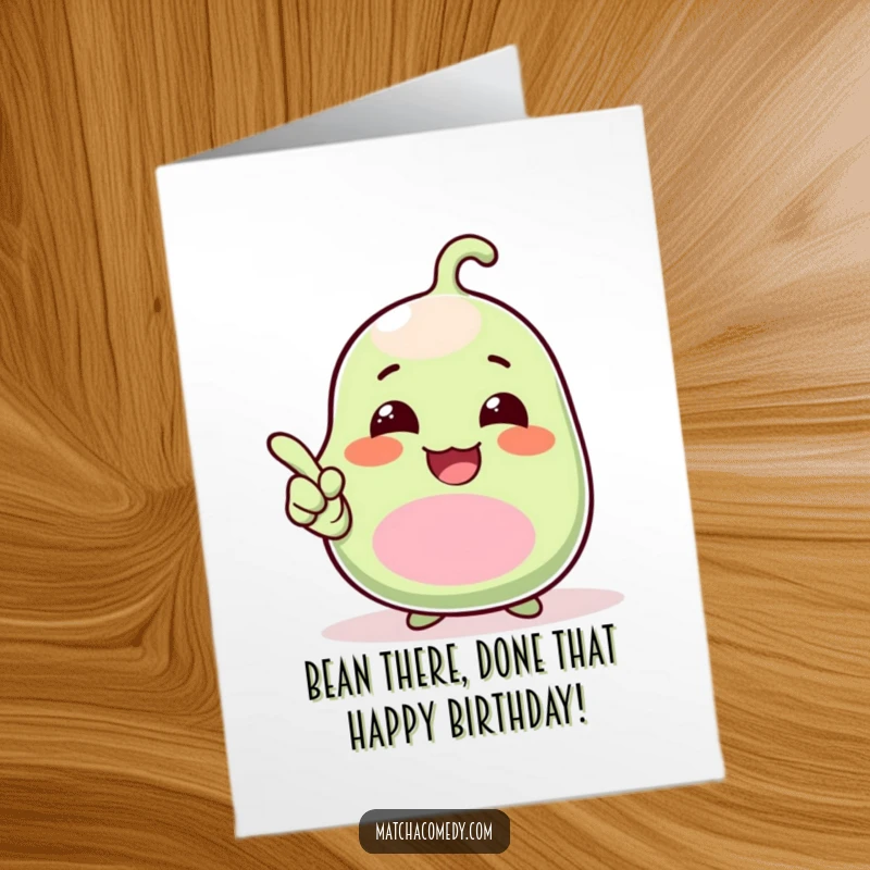 Funny free printable birthday card: a giggling kawaii matcha bean points up excitedly, ready to share birthday cheer.
