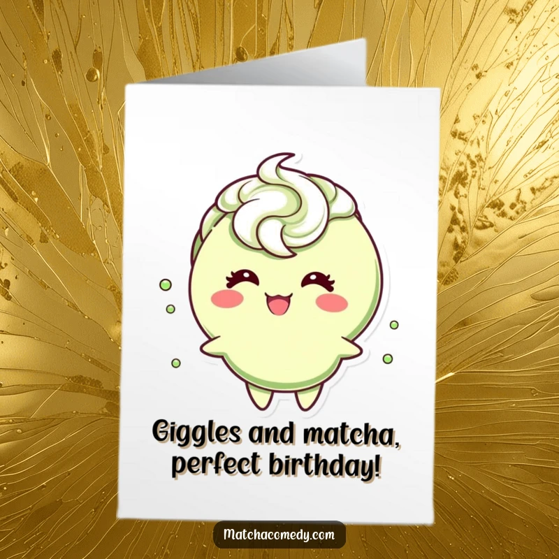 Funny Free Printable Birthday Card: A happy matcha character with a frothy swirl, caught mid-giggle with bright eyes.