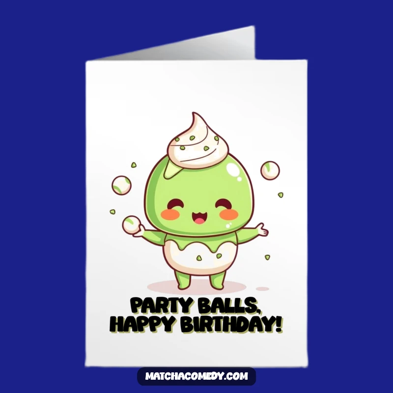 Free Printable Matcha Dessert Birthday Card - Juggling Funny Downloadable Greeting