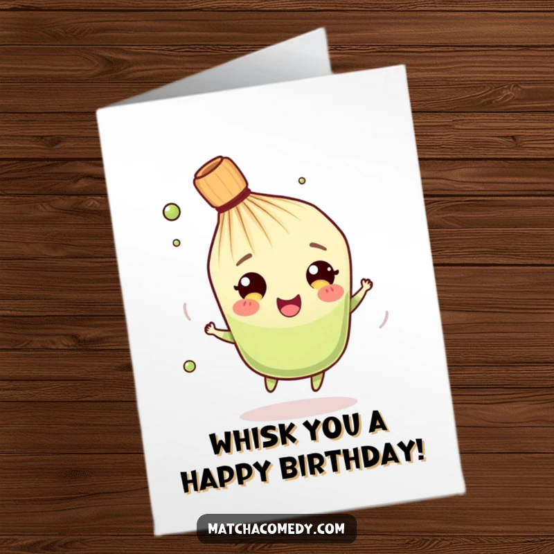 Funny Free Printable Birthday Card: A delighted matcha whisk character spinning merrily, ready to celebrate your special day.