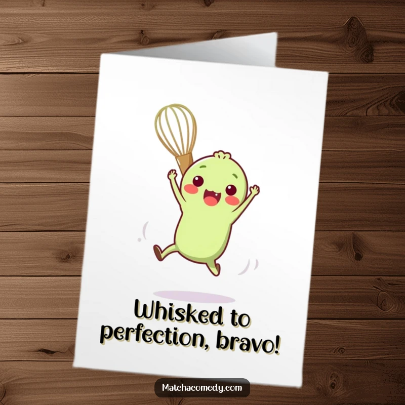 Funny Free Printable Congrats Card: Anthropomorphic matcha whisk performing a comical acrobatic stunt.