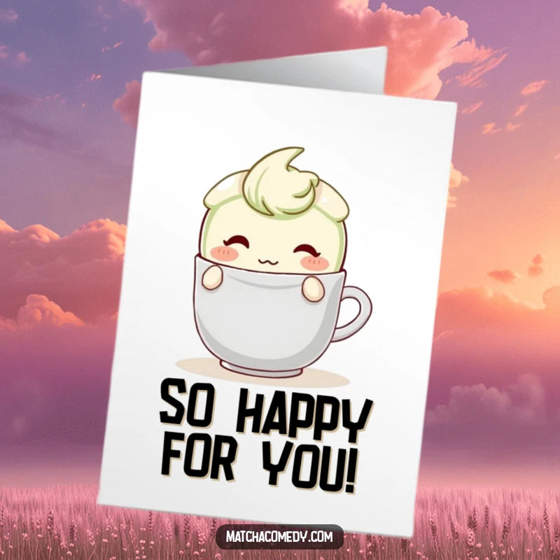 Funny free printable congratulations card showing a blushing matcha latte character shyly hiding behind a teabag.