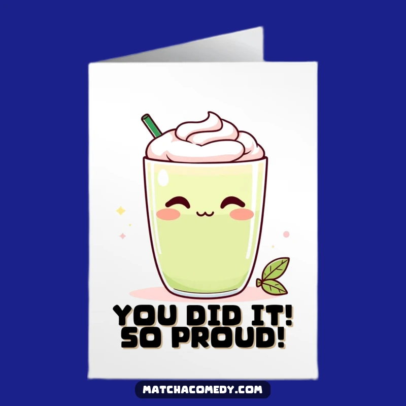 Free Printable Congrats Card: Smirking Kawaii Matcha Latte - Instant Download Gift