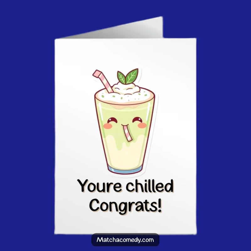 Free Printable Congrats Card: Sipping Matcha Latte - Funny Kawaii Download