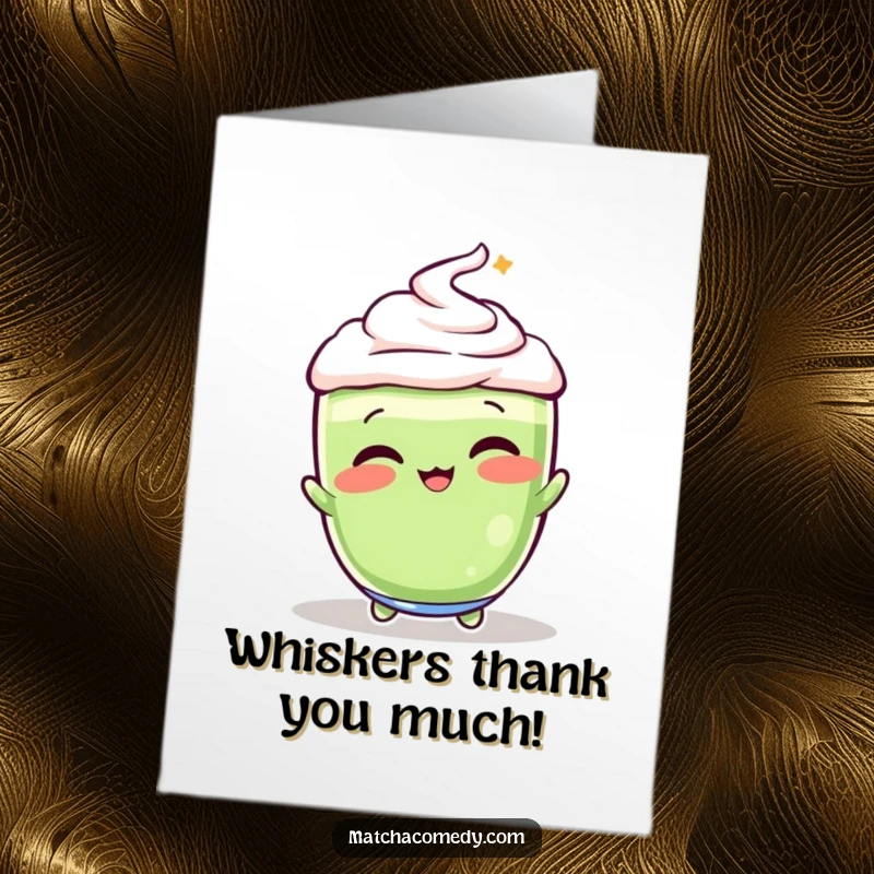 Funny Free Printable Thank You Card: A matcha latte performing a playful whisking motion, conveying thanks with vibrant matcha energy.