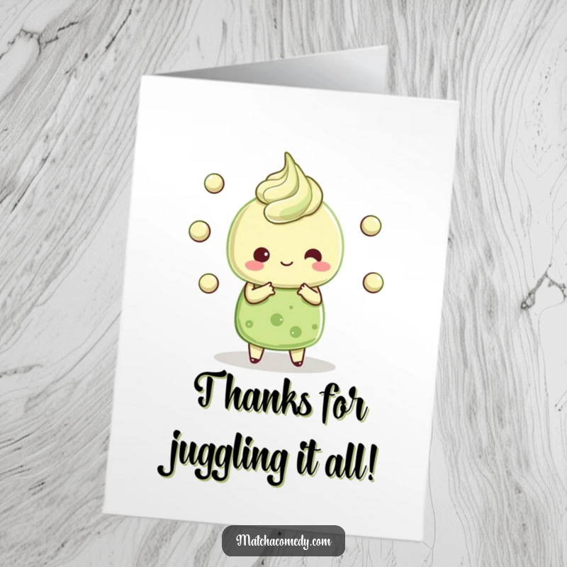 Funny Free Printable Thank You Card with a kawaii matcha dessert character juggling tiny matcha balls, expressing thanks with delight.