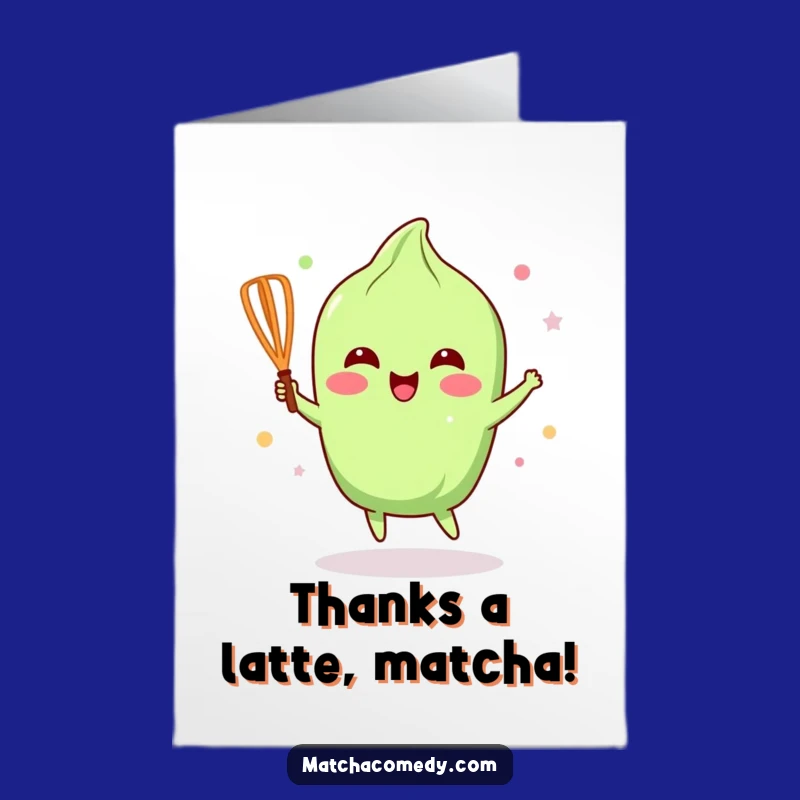 Free Printable Thank You Card: Dancing Matcha Whisk, Humorous Downloadable Gift