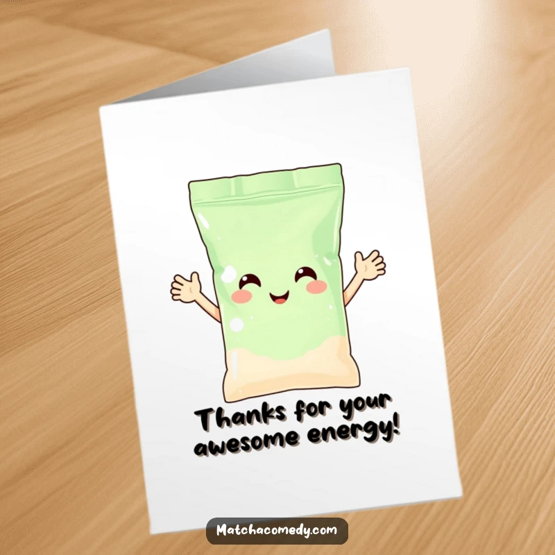 Funny free printable thank you card: A matcha powder bag with arms waving enthusiastically.