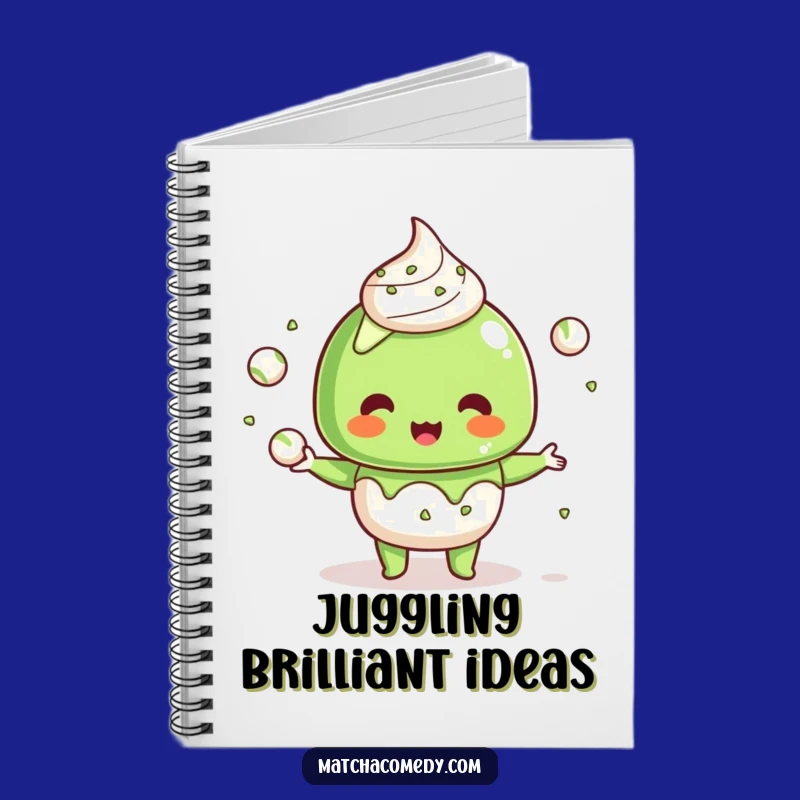 Funny Kawaii Matcha Dessert Notebook: Juggling Ideas, Perfect Funny Gift for Creators
