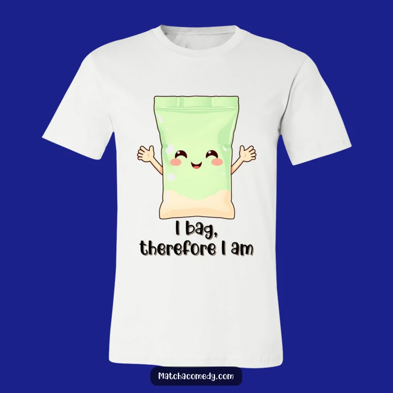 Funny Matcha Powder Bag T-Shirt: Wear a Happy Greeting!