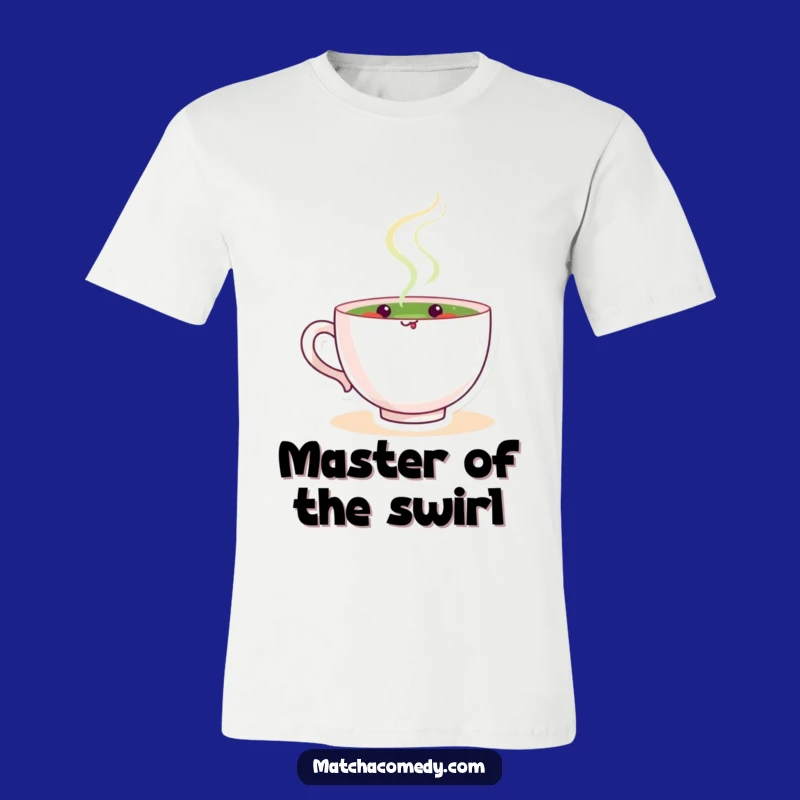 Funny Matcha Stirring T-Shirt: Happy Tea Cup Character, Hilarious Gift Idea!